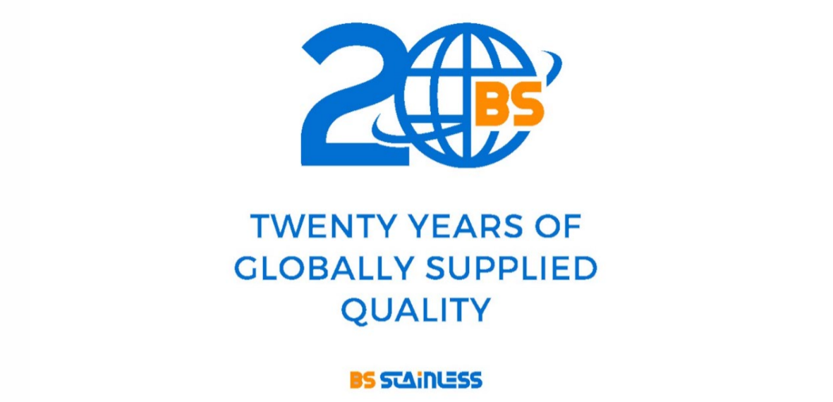 Twenty Years of Global Supplied Quality — BS Stainless